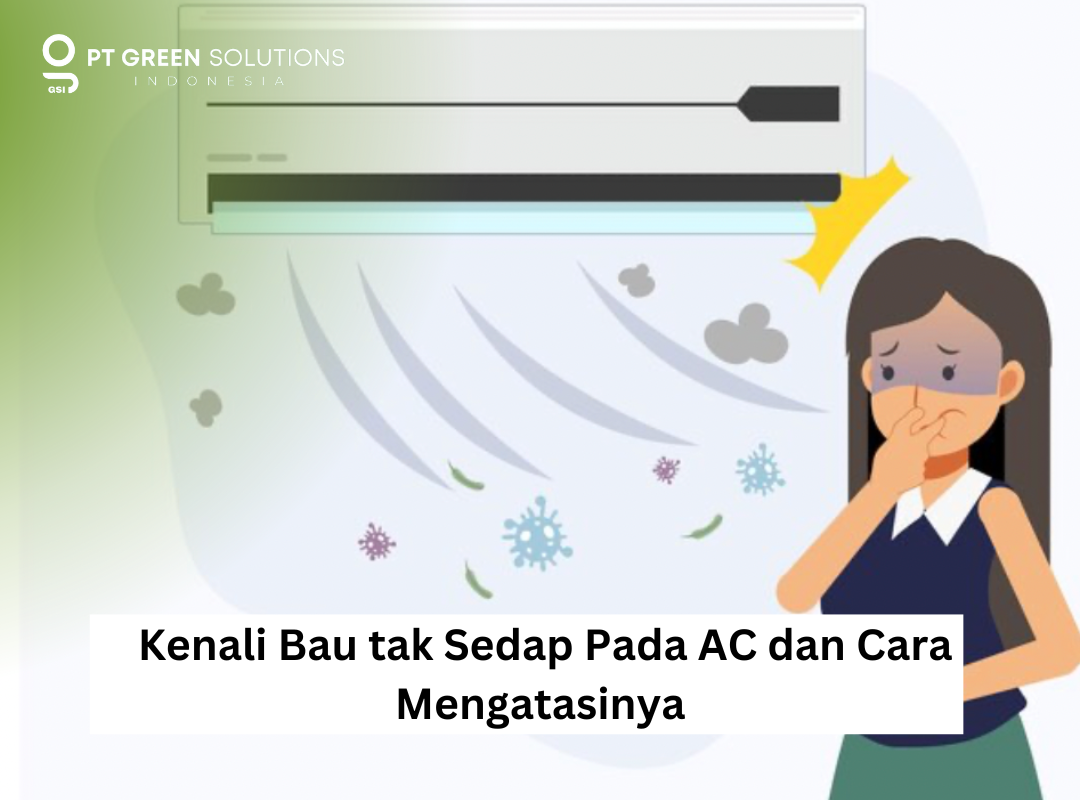 Kenali Bau Tak Sedap Pada AC Dan Cara Mengatasinya