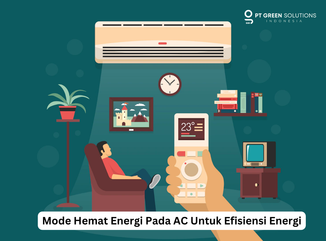 Ketahui Mode Hemat Energi Pada AC Untuk Efisiensi Energi